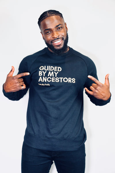 SALE - Unisex Sweatshirt | Guided By My Ancestors (Embroidery)